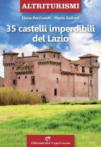 Prezzo Di Fabbrica 35 castelli imperdibili del Lazio