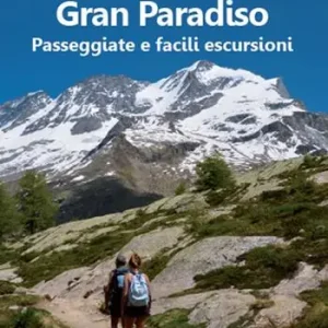 Quantità Limitata Gran Paradiso. Passeggiate e facili escursioni