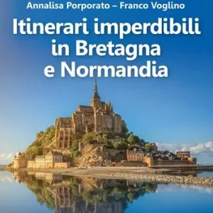 Offerta Speciale Itinerari imperdibili in Bretagna e Normandia