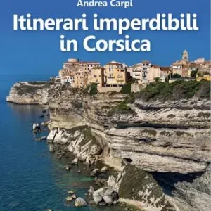 Affare Itinerari imperdibili in Corsica