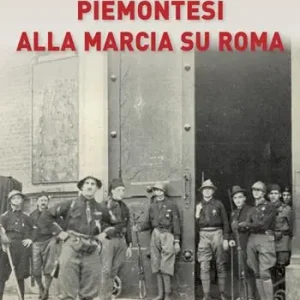 Piemontesi alla marcia su Roma Prezzo Conveniente