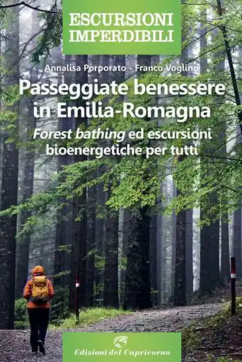 Passeggiate benessere in Emilia Romagna. «Forest bathing» ed escursioni bioenergetiche per tutti Prezzo Scontato