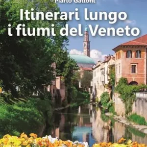 Itinerari lungo i fiumi del Veneto Reso Gratuito