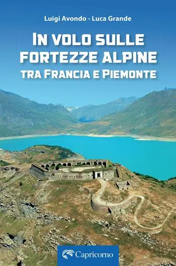 Promozione Esclusiva In volo sulle fortezze alpine tra Francia e Piemonte
