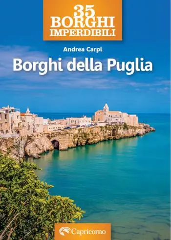 35 borghi imperdibili. Borghi della Puglia Consegna Rapida