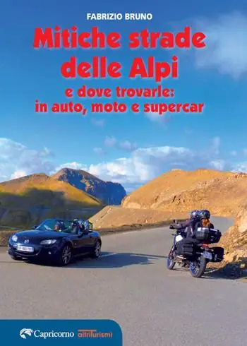 Consegna Rapida Le mitiche strade delle Alpi e dove trovarle in auto, moto e supercar