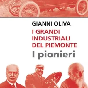 Consegna Rapida I grandi industriali del Piemonte. I pionieri