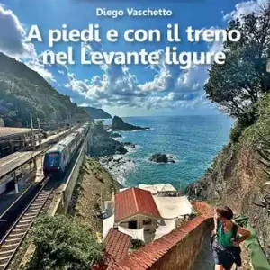 Ultima Occasione A piedi e con il treno nel levante ligure
