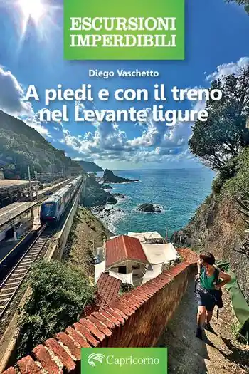 Ultima Occasione A piedi e con il treno nel levante ligure