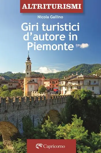 Giri turistici d‘autore in Piemonte Solo Oggi