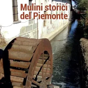 Offerta Lampo Mulini storici del Piemonte
