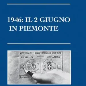 1946 il 2 Giugno in Piemonte Ultimissimo Modello