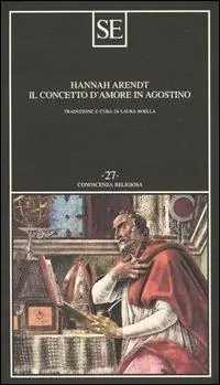 Il concetto d‘amore in Agostino. Saggio di interpretazione filosofica Non Perdere