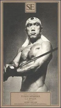 Offerta Del Giorno La spada-Riflessioni sulla morte di Mishima
