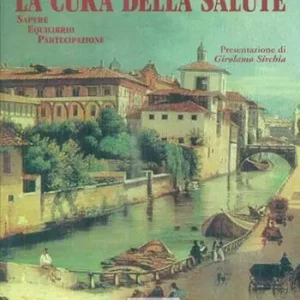 Must-Have La cura della salute. Sapere, equilibrio, partecipazione