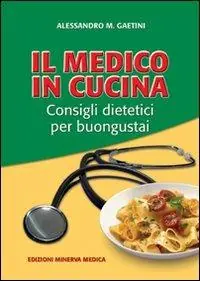 Compra Online Il medico in cucina. Consigli dietetici per buongustai