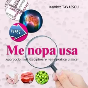 Menopausa. Approccio multidisciplinare nella pratica clinica Consegna Rapida