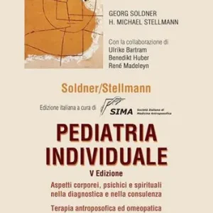 Pediatria individuale. Aspetti corporei, psichici e spirituali nella diagnostica e nella consulenza Miglior Prezzo