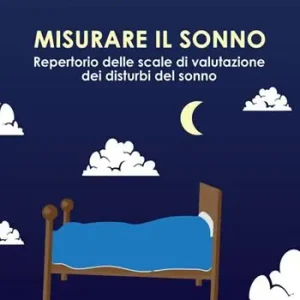 Promo Stagionale Misurare il sonno. Repertorio delle scale di valutazione dei disturbi del sonno