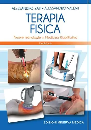 Terapia fisica. Nuove tecnologie in medicina riabilitativa Bestseller