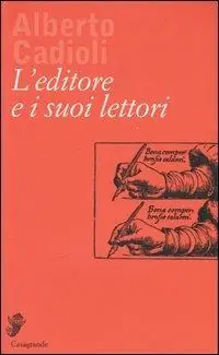 Soddisfatti O Rimborsati L‘ editore e i suoi lettori