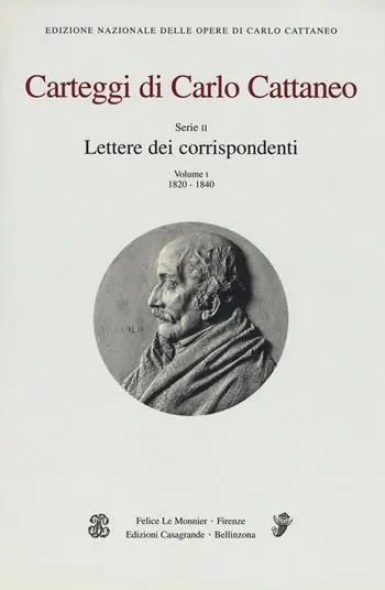 Popolare Carteggi di Carlo Cattaneo. Vol. 1 Serie 2. Lettere dei corrispondenti (1820-1840)