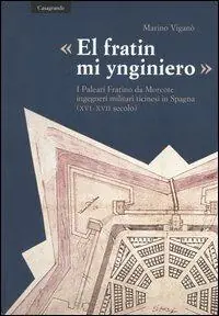 «El fratin mi ynginiero». I Paleari Fratino da Morcote, ingegneri militari ticinesi in Spagna (XVI-XVII secolo) Pagamento Sicuro