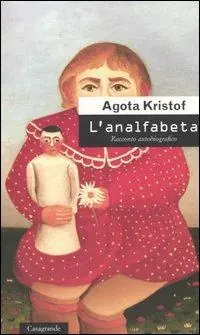 Offerta Del Giorno L‘analfabeta. Racconto autobiografico