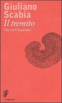 Il tremito. Che cos‘è la poesia? Compra Oggi Stesso