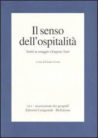 Promozione Il senso dell‘ospitalità. Scritti in omaggio a Eugenio Turri