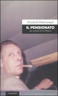 Il pensionato. Con un finale di Urs Widmer Ultima Occasione