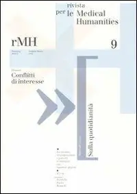 Rivista per le medical humanities (2009). Vol. 9 Conflitti di interesse. Novità