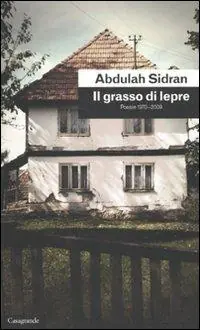 Il grasso di lepre. Poesie 1970-2009 Prezzo Scontato
