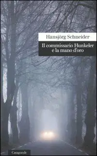 Saldi Il commissario Hunkeler e la mano d‘oro