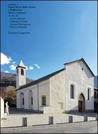 Affare Santa Maria delle Grazie a Bellinzona. Storia e restauri