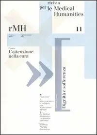 Rivista per le medical humanities (2009). Vol. 11 L‘attenzione nella cura. Reso Gratuito