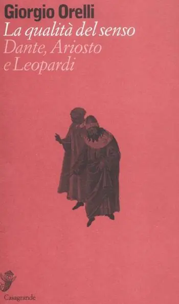La qualità del senso. Su Dante, Ariosto e Leopardi Sconto
