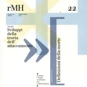 Nuovo Arrivo Rivista per le medical humanities (2012). Vol. 22 Sviluppi della teoria dell‘attaccamento