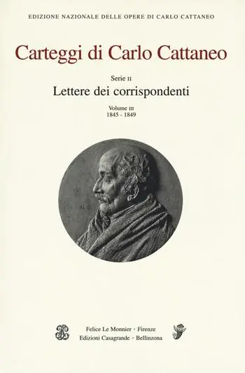 Carteggi di Carlo Cattaneo. Vol. 3 Serie 2. Lettere dei corrispondenti. 1845-1849 Offerta