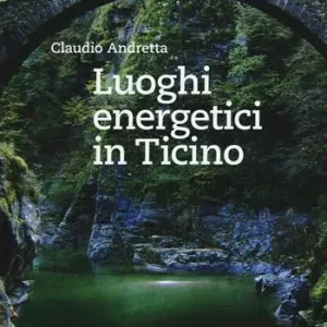 Luoghi energetici in Ticino Compra Adesso