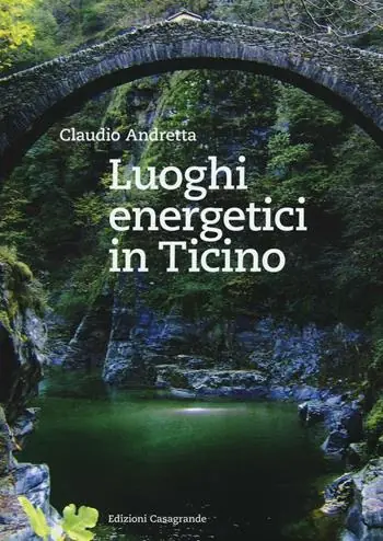 Luoghi energetici in Ticino Compra Adesso