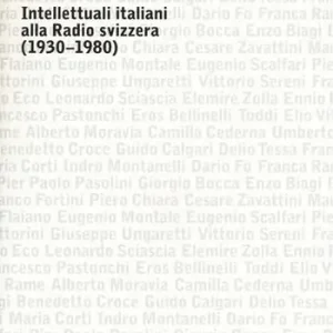 Dietro al microfono. Intellettuali italiani alla radio svizzera (1930-1980) Ultime Pezzi