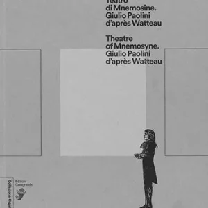 Teatro di Mnemosine. Giulio Paolini d‘après Watteau. Ediz. italiana e inglese Acquista Ora