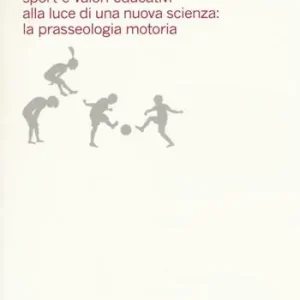 Educazione in gioco. Giochi tradizionali, sport e valori educativi alla luce di una nuova scienza la prasseologia motoria Offerta Lampo