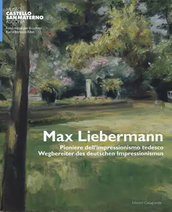 Occasione Imperdibile Max Liebermann. Pioniere dell‘impressionismo tedesco-Wegbereiter der deutschen impressionismus. Catalogo della mostra (Ascona, 9 giugno-30 settembre 2018). Ediz. a colori