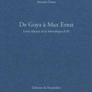 Spedizione Espresso De Goya à Max Ernst. Livres illustrés de la bibliothèque R.M.. Ediz. a colori