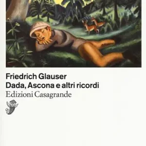 Professionale Dada, Ascona e altri ricordi