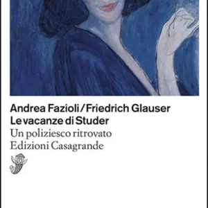 Miglior Prezzo Le vacanze di Studer. Un poliziesco ritrovato