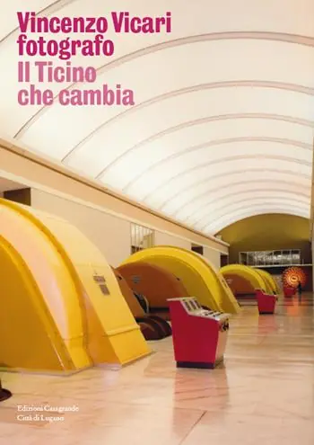 Vincenzo Vicari fotografo. Il Ticino che cambia. Ediz. illustrata Super Prezzo