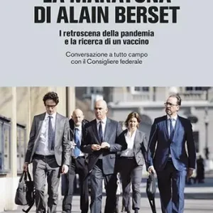La maratona di Alain Berset. I retroscena della pandemia e la ricerca di un vaccino. Conversazione a tutto campo con il Consigliere federale Promozione Esclusiva
